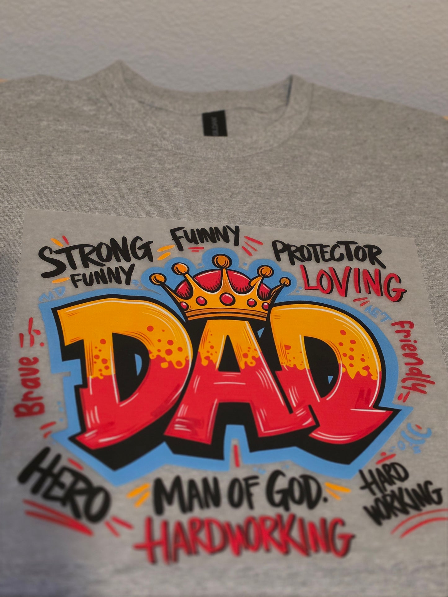 Strong, Funny, Protector, Loving, DAD! Tee
